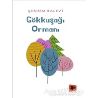 Gökkuşağı Ormanı - Şebnem Balevi - Alakarga Sanat Yayınları