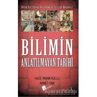 Bilimin Anlatılmayan Tarihi - Ahmet Han - Lopus Yayınları