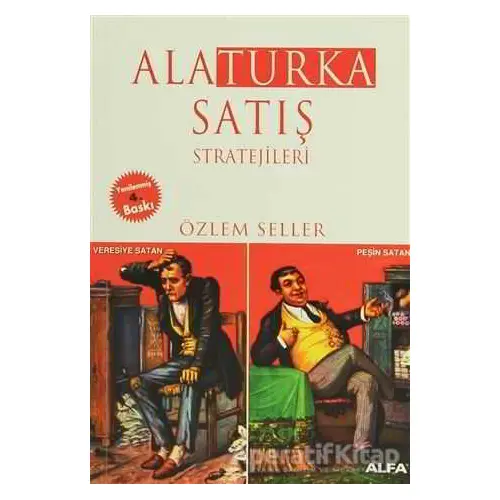 Alaturka Satış Stratejileri - Özlem Seller - Alfa Yayınları