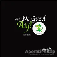 Ah! Ne Güzel Ay! - Eric Battut - Albaraka Yayınları - Çocuk