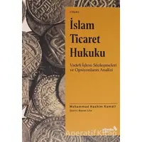 İslam Ticaret Hukuku - Mohammad Hashim Kamali - Albaraka Yayınları