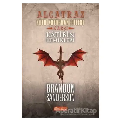 Alcatraz Kötü Kütüphanecilere Karşı 2 - Katibin Kemikleri - Brandon Sanderson - Akıl Çelen Kitaplar