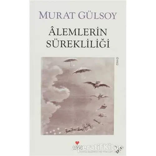 Alemlerin Sürekliliği - Murat Gülsoy - Can Yayınları