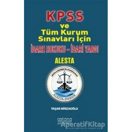 Alesta KPSS ve Tüm Kurum Sınavları İçin İdare Hukuku İdari Yargı