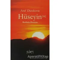 Hüseyin (ra) Kerbela Destanı - Asaf Durakovic - Sufi Kitap