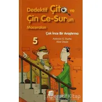 Dedektif Çito ve Çin Ce-Sur’un Maceraları 5 - Çok İnce Bir Araştırma