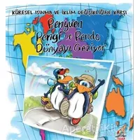 Penguen Pengi ve Pendo Dünyayı Geziyor - Küresel Isınma ve İklim Değişikliğine Karşı