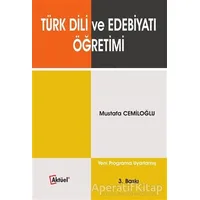 Türk Dili ve Edebiyatı Öğretimi - Mustafa Cemiloğlu - Alfa Aktüel Yayınları