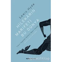 Hilekarın Marifeti Bu Dünya - Lewis Hyde - Alfa Yayınları