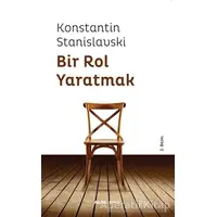 Bir Rol Yaratmak - Konstantin Stanislavski - Alfa Yayınları