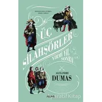 Üç Silahşörler - Yirmi Yıl Sonra - Alexandre Dumas - Alfa Yayınları