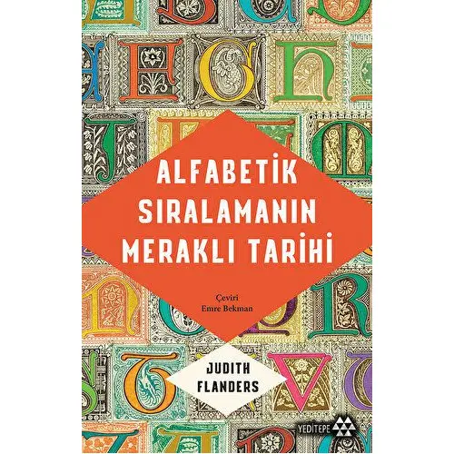 Alfabetik Sıralamanın Meraklı Tarihi - Judith Flander - Yeditepe Yayınevi