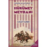 Kurtuluş Savaşı Üçlüsü 2 - Hükümet Meydanı - İlhan Tarus - h2o Kitap