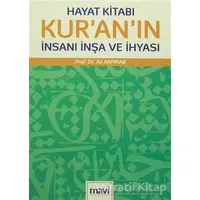 Hayat Kitabı Kuranın İnsanı İnşa ve İhyası - Ali Akpınar - Mavi Yayıncılık