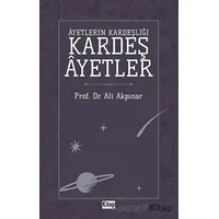 Ayetlerin Kardeşliği Kardeş Ayetler - Ali Akpınar - Kitap Dünyası Yayınları