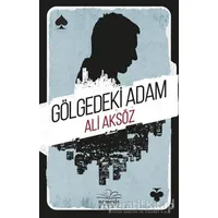 Gölgedeki Adam - Ali Aksöz - Nemesis Kitap