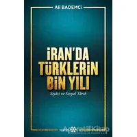 İran’da Türklerin Bin Yılı - Ali Bademci - Yeditepe Yayınevi