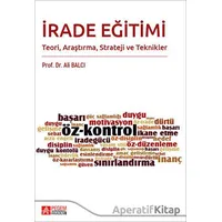 İrade Eğitimi Teori Araştırma Strateji ve Teknikler - Ali Balcı - Pegem Akademi Yayıncılık