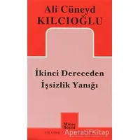 İkinci Dereceden İşsizlik Yanığı - Ali Cüneyd Kılcıoğlu - Mitos Boyut Yayınları