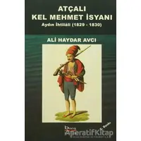 Atçalı Kel Mehmet İsyanı - Ali Haydar Avcı - Barış Kitap