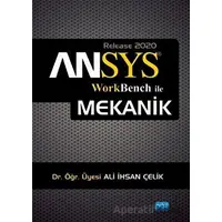 ANSYS Workbench ile Mekanik - Ali İhsan Çelik - Nobel Akademik Yayıncılık