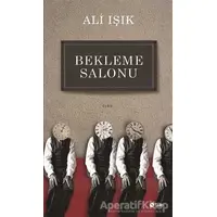 Bekleme Salonu - Ali Işık - Şule Yayınları