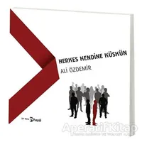 Herkes Kendine Küskün - Ali Özdemir - Hayal Yayınları