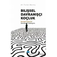 Bilişsel Davranışçı Koçluk - Ali Turan Barniç - Nobel Akademik Yayıncılık