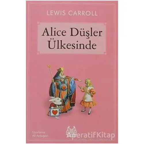 Alice Düşler Ülkesinde - Lewis Carroll - Arkadaş Yayınları