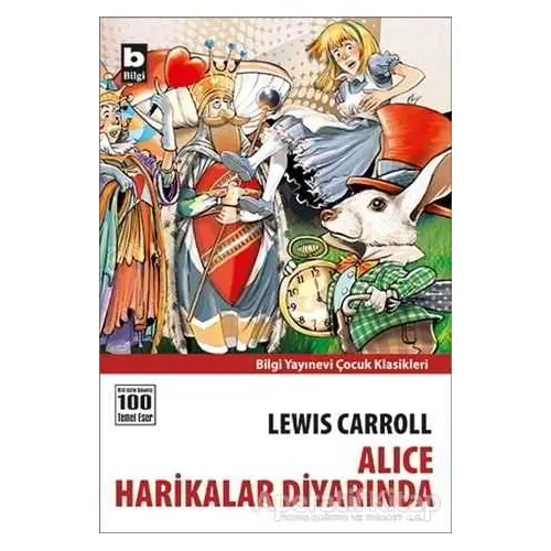 Alice Harikalar Diyarında - Lewis Carroll - Bilgi Yayınevi