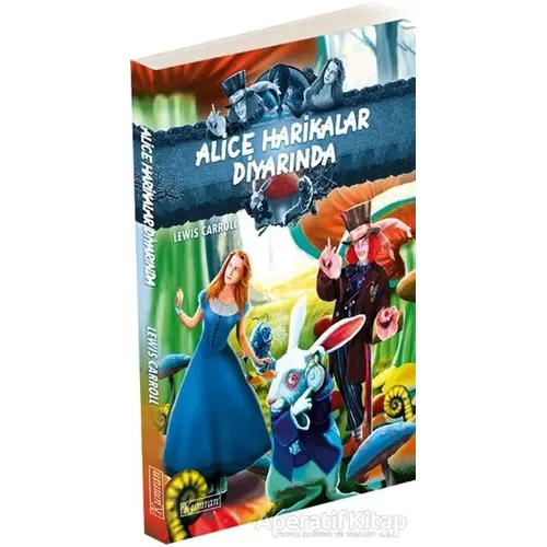 Alice Harikalar Diyarında - Lewis Carroll - Kumran Yayınları