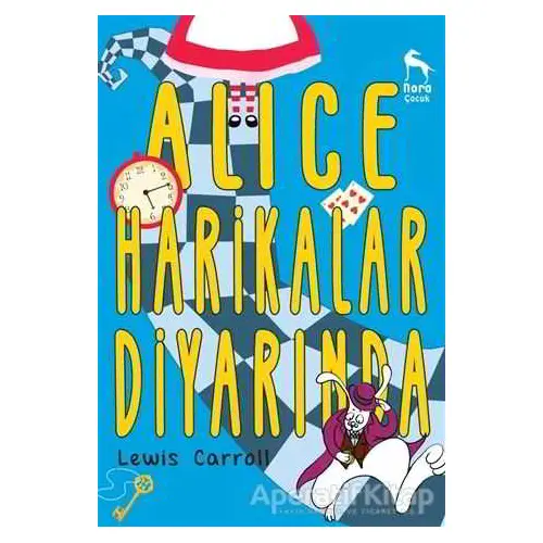 Alice Harikalar Diyarında - Lewis Carroll - Nora Kitap