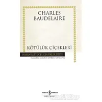 Kötülük Çiçekleri - Charles Baudelaire - İş Bankası Kültür Yayınları