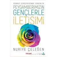 Sünnet Çerçevesinde Ergenlik Peygamberimizin Gençlerle İletişimi