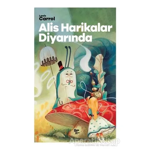 Alis Harikalar Diyarında - Lewis Carroll - Halk Kitabevi