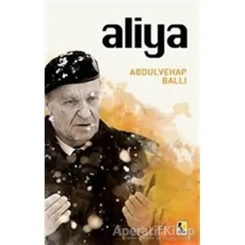 Aliya - Abdulvehap Ballı - Çıra Yayınları