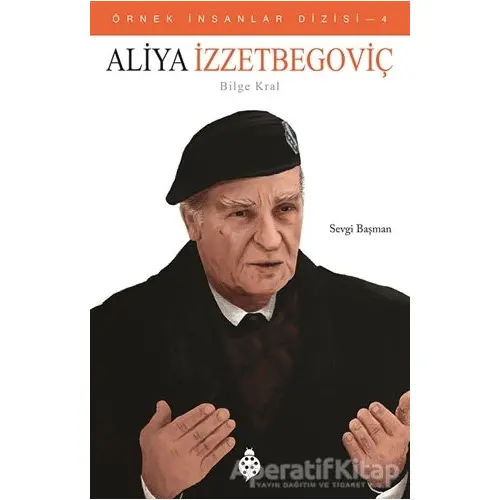 Aliya İzzetbegoviç - Sevgi Başman - Uğurböceği Yayınları