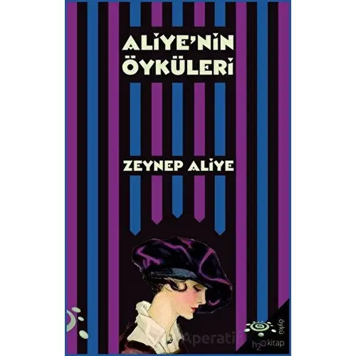 Aliye’nin Öyküleri - Zeynep Aliye - h2o Kitap