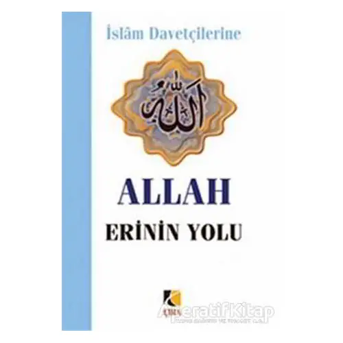 Allah Erinin Yolu - Adil Akkoyunlu - Çıra Yayınları