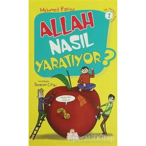 Allah Nasıl Yaratıyor? - Mehmed Paksu - Nesil Çocuk Yayınları