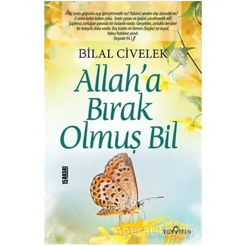 Allah’a Bırak Olmuş Bil - Bilal Civelek - Yediveren Yayınları