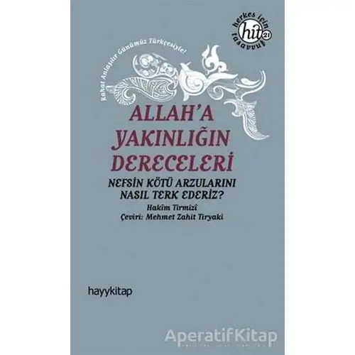 Allaha Yakınlığın Dereceleri - Hakim Tirmizi - Hayykitap