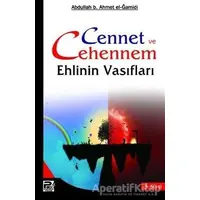 Cennet ve Cehennem Ehlinin Vasıfları - Abdullah b. Ahmet el-Ğamidi - Karınca & Polen Yayınları