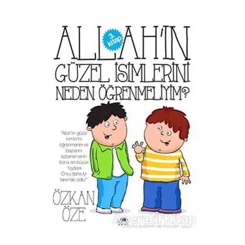 Allahın Güzel İsimlerini Neden Öğrenmeliyim? - Özkan Öze - Uğurböceği Yayınları