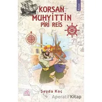 Korsan Muhyittin - Piri Reis - Şeyda Koç - Okur Çocuk