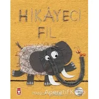 Hikayeci Fil - Manica K. Musil - Timaş Çocuk