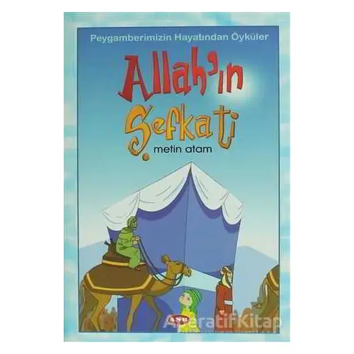 Allahın Şefkati - Metin Atam - Asr Yayınları