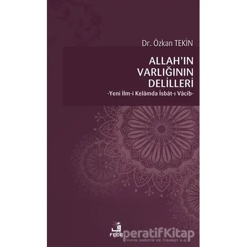 Allah’ın Varlığının Delilleri - Özkan Tekin - Fecr Yayınları