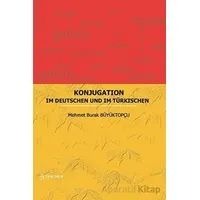 Konjugation - Im Deutschen Und Im Türkischen - Mehmet Burak Büyüktopçu - Fenomen Yayıncılık