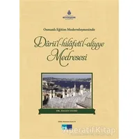 Darül-Hilafetil-Aliyye Medresesi - Hasan Yıldız - Kültür A.Ş.